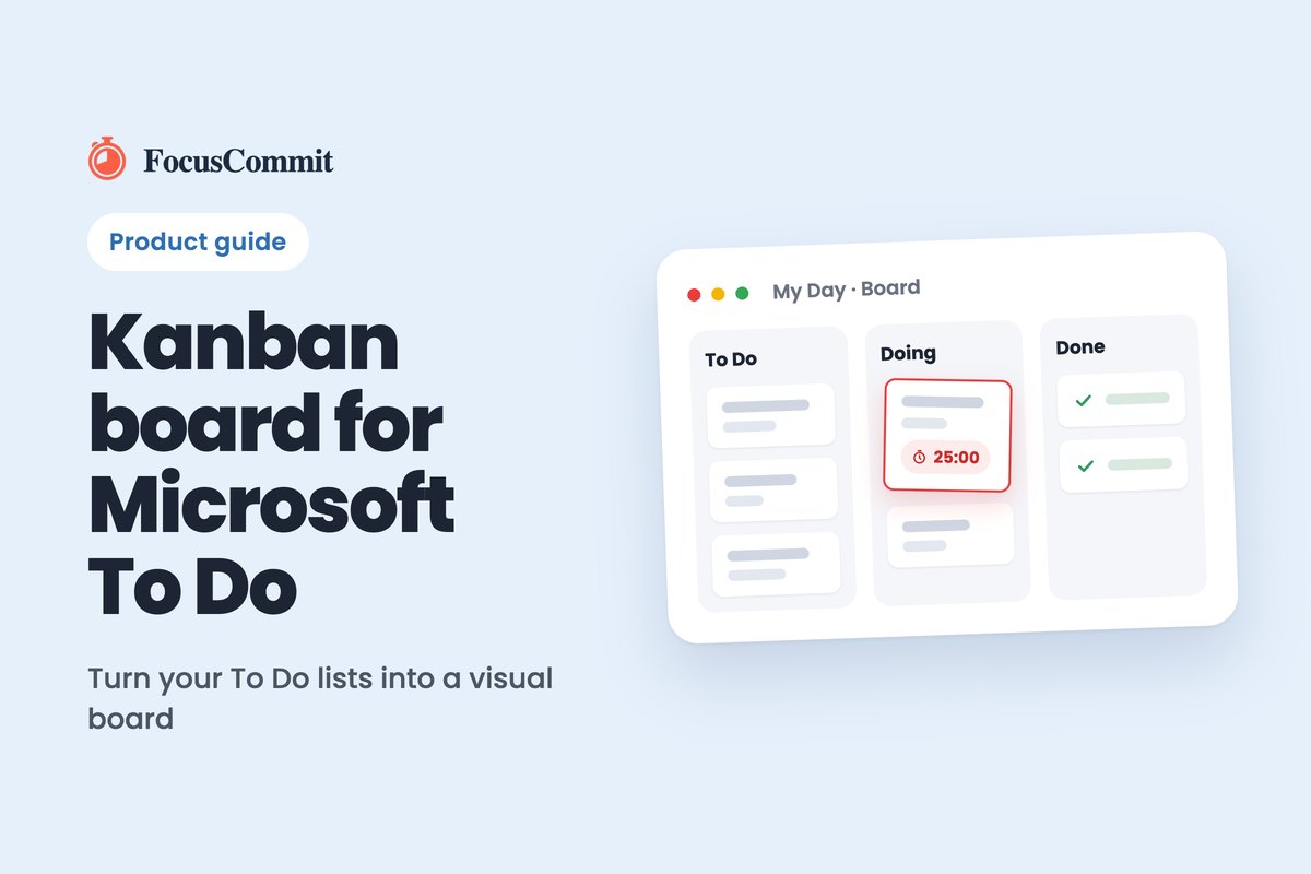 Kanban board for Microsoft To Do: To Do, Doing and Done columns with a running Pomodoro timer